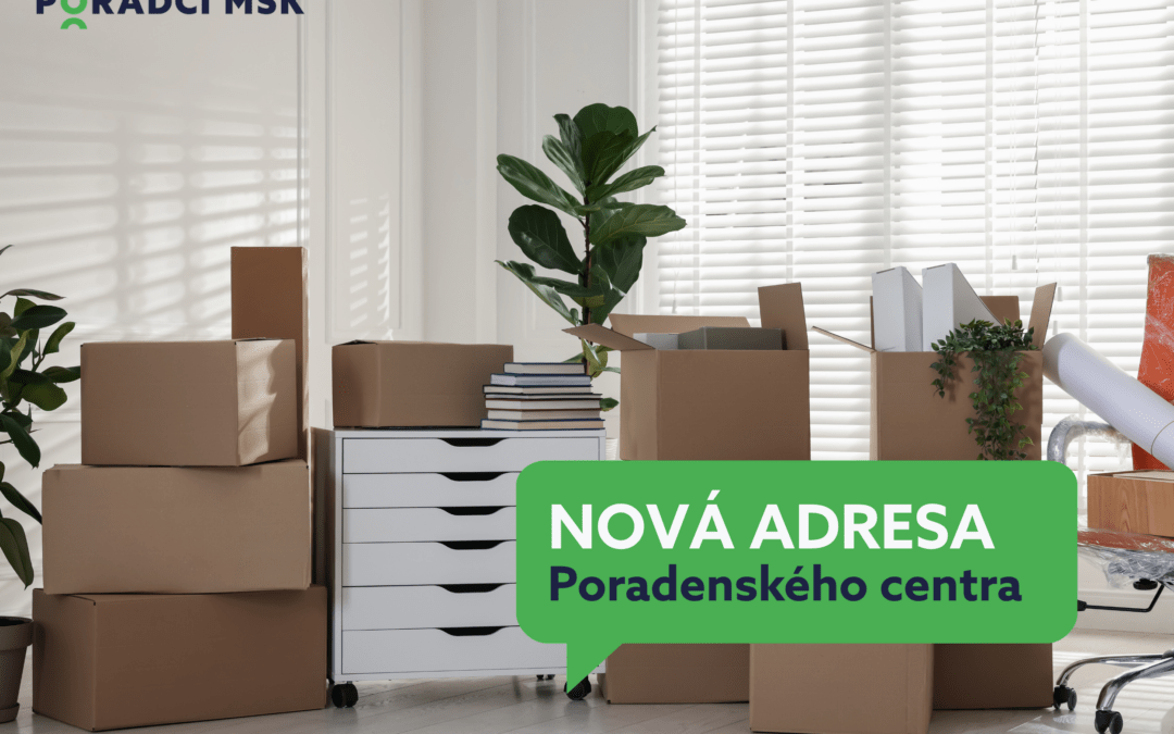 Máme novou adresu Poradenského centra!